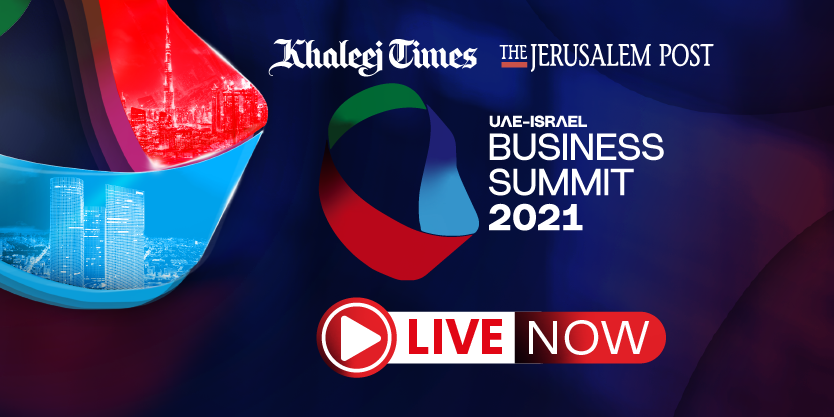 Επιχειρηματική Διάσκεψη Κορυφής ΗΑΕ-Ισραήλ 2021: Προς μια νέα εποχή ανάπτυξης, ειρήνης και σταθερότητας – Ειδήσεις